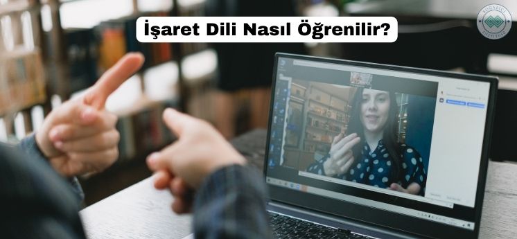 işaret dili nasıl öğrenilir