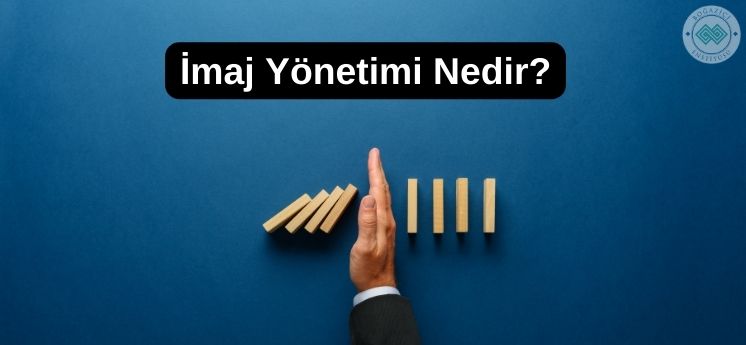 imaj yönetimi nedir