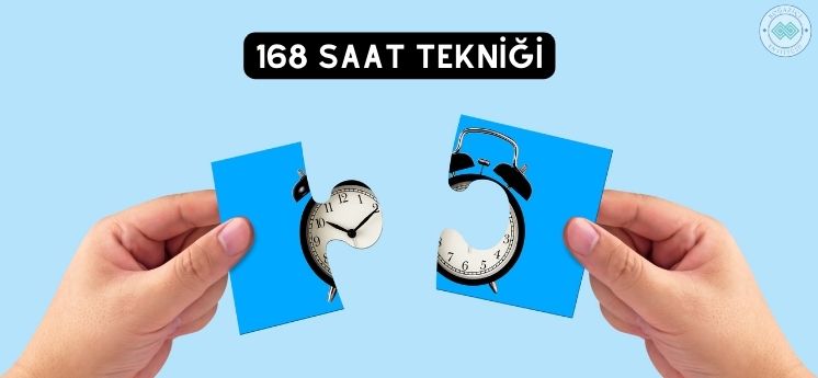 168 saat tekniği