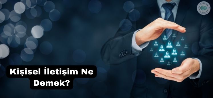 kişisel iletişim ne demek