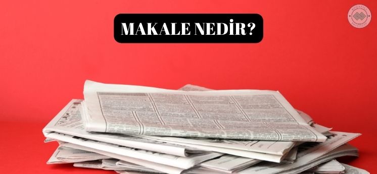 makale nedir