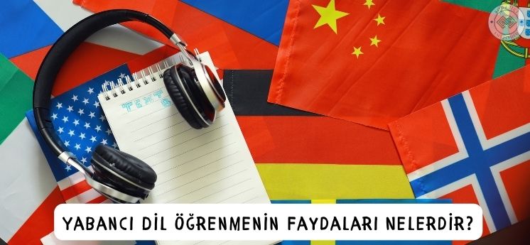 yabancı dil öğrenmenin faydaları