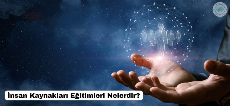 insan kaynakları eğitimleri nelerdir