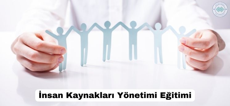 insan kaynakları yönetimi eğitimi