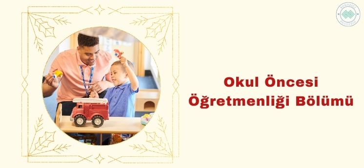 Okul Öncesi Öğretmenliği