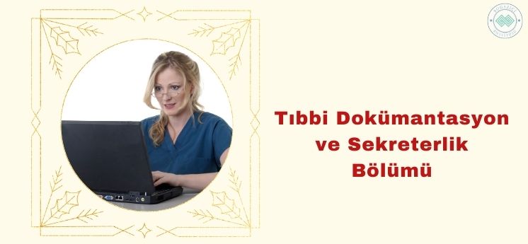 Tıbbi Dokümantasyon ve Sekreterlik