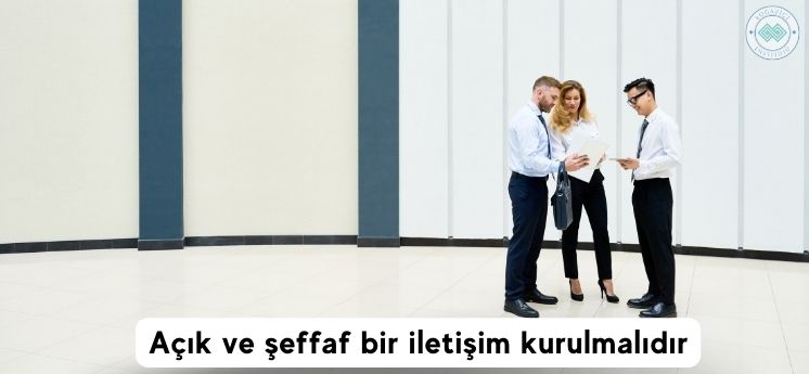 açık ve şeffaf iletişim kurmak