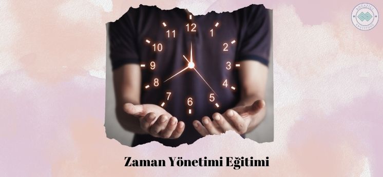 Zaman Yönetimi Eğitimi