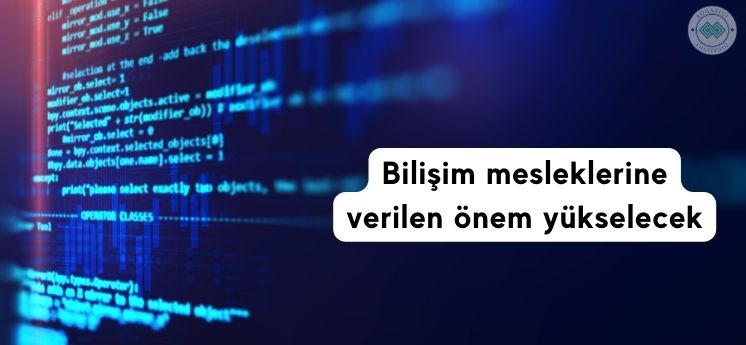 bilişim mesleklerine verilen önem