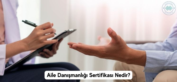 aile danışmanlığı sertifikası nedir