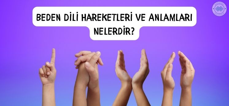 beden dili hareketleri ve anlamları