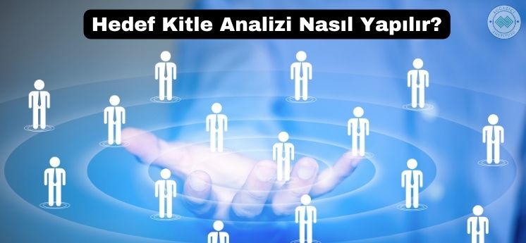 hedef kitle analizi nasıl yapılır