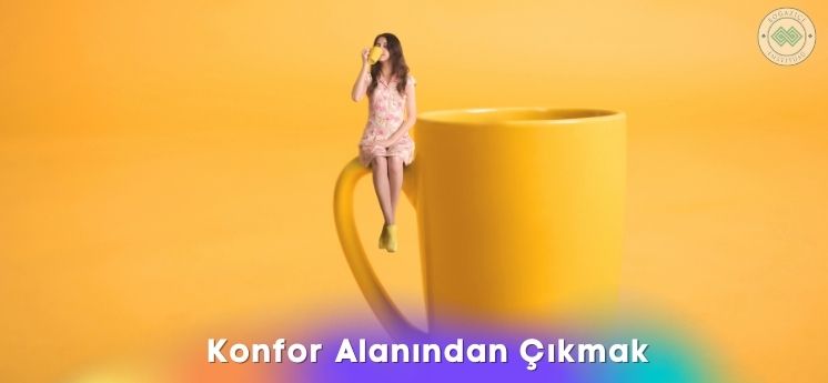 kreatif düşünmeyi geliştirmek konfor alanından çıkmak