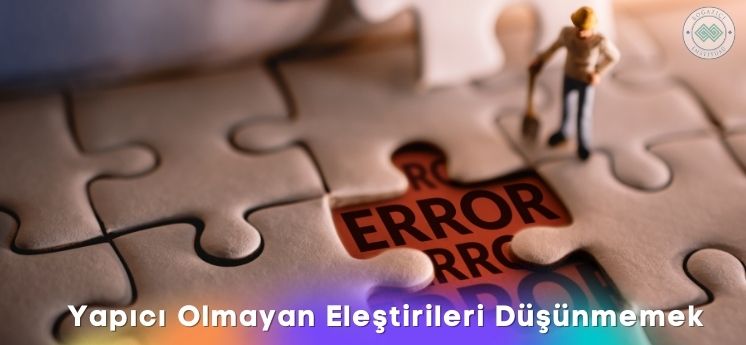 yapıcı olmayan eleştirileri dikkate almamak