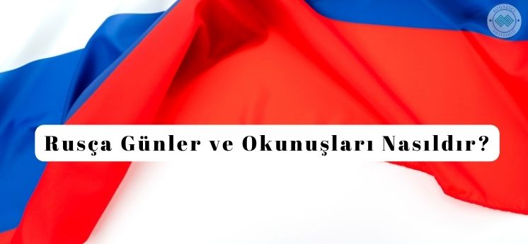 rusça günler ve okunuşları nasıldır