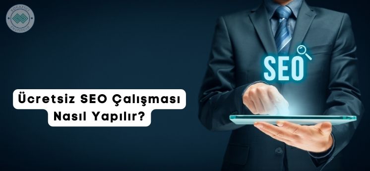 ücretsiz SEO çalışması nasıl yapılır 