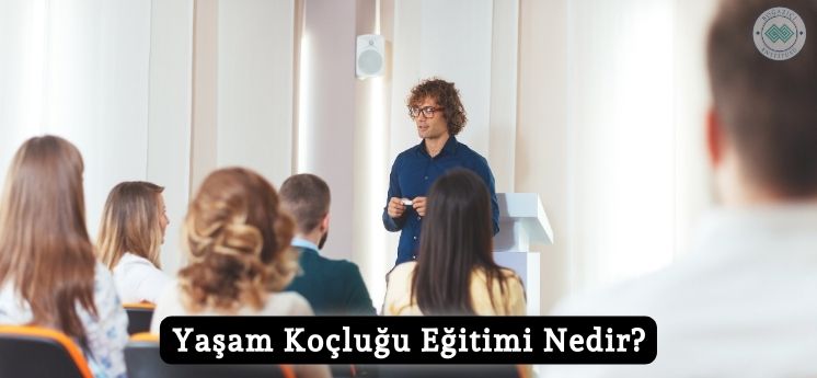 yaşam koçluğu eğitimi nedir