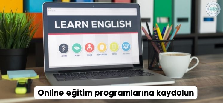 ingilizceyi geliştirmek için tavsiyeler online eğitim