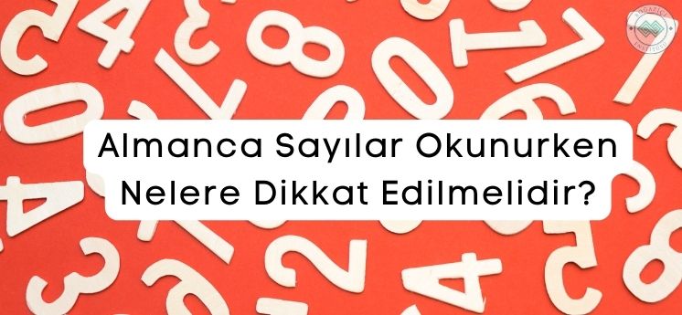 almanca sayılar okunurken nelere dikkat edilmelidir