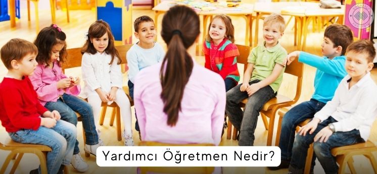 yardımcı öğretmen nedir