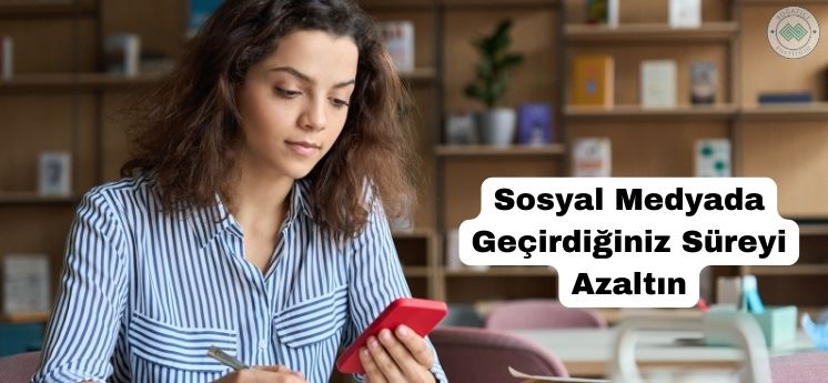 ders çalışma motivasyonu sağlamak sosyal medyaya ayrılan süreyi azaltmak