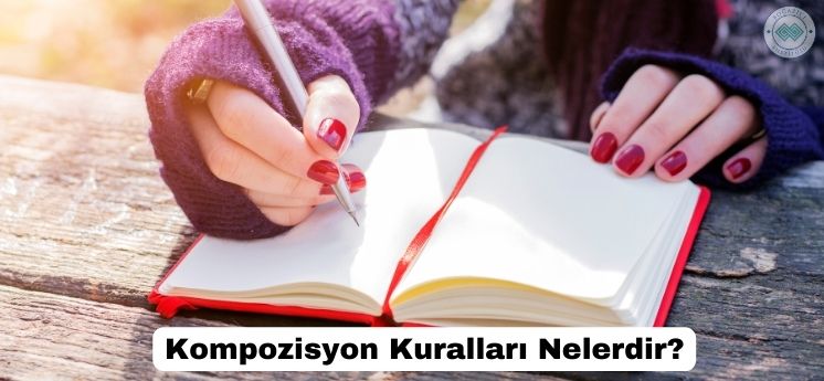 kompozisyon kuralları nelerdir