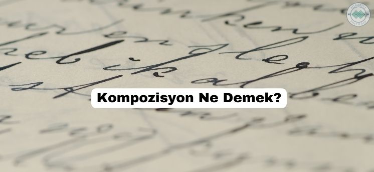 Kompozisyon ne demek