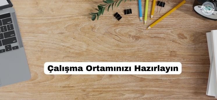 çalışma ortamını hazırlama