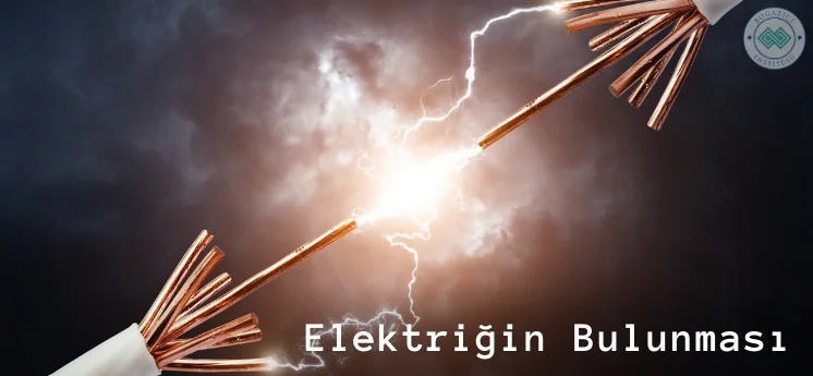 teknolojinin tarihsel gelişimi elektriğin bulunması