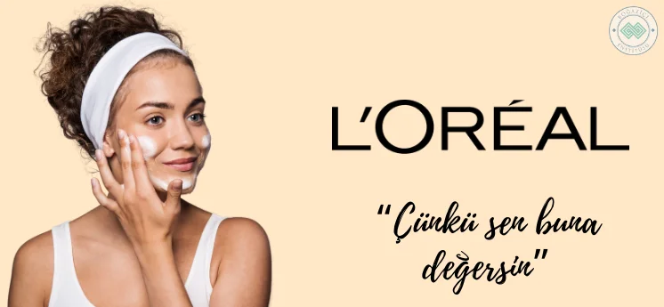 en yaratıcı sloganlar loreal çünkü sen buna değersin