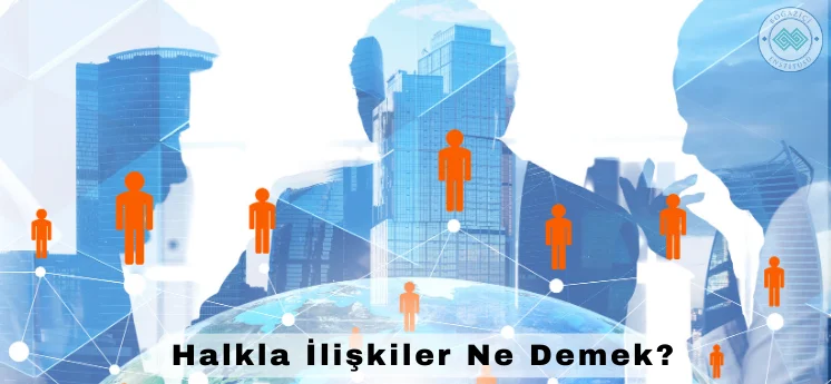 halkla ilişkiler ne demek