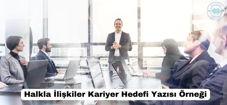 halkla ilişkiler kariyer hedefi yazısı örneği