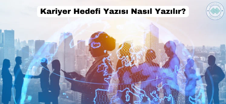 kariyer hedefi yazısı nasıl yazılır