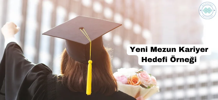 kariyer hedefi örnekleri yeni mezun