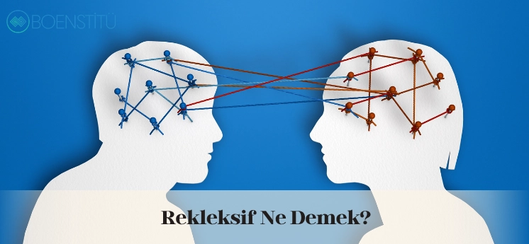 rekleksif-ne-demek