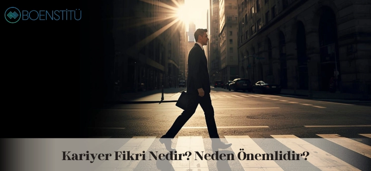 kariyer-fikri-nedir-neden-onemlidir