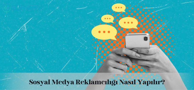 sosyal-medya-reklamciligi-nasil-yapilir